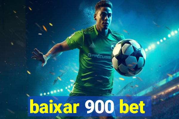 baixar 900 bet